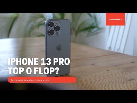 IPHONE 13 PRO - TOP O FLOP? - RECENSIONE